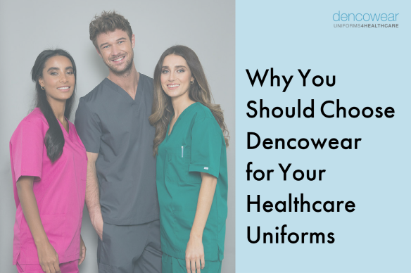 Why You Should Choose Dencowear for Your Healthcare Uniforms